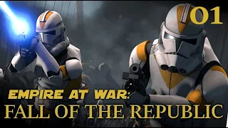 Empire at War: Fall of the Republic - 01 - This is where the fun begins(?)