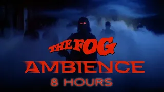The Fog | Ambient Soundscape | 8 Hours