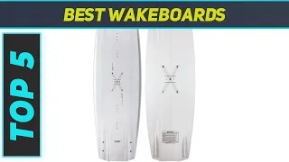Top 5 Best Wakeboards 2024