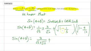 If sin A = 1/`sqrt(5)`, cos B = 3/`sqrt(10)`, A, B being positive acute angles, then