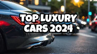 Top 10 Luxury Cars of 2024