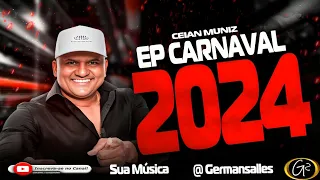 CEIAN MUNIZ EP PROMOCIONAL EM TODOS OS BARES - 2024