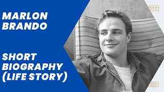 Marlon Brando - Short Biography (Life Story)