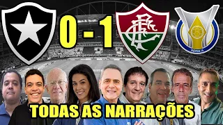 Todas as narrações - Botafogo 0 x 1 Fluminense | Campeonato Brasileiro 2022