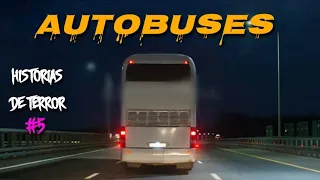 Historias de Terror Reales Ocurridas en AUTOBUSES #5