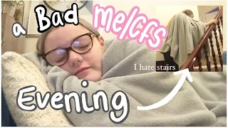 A BAD evening with CHRONIC FATIGUE SYNDROME/Myalgic encephalomyelitis. MECFS caught on camera.