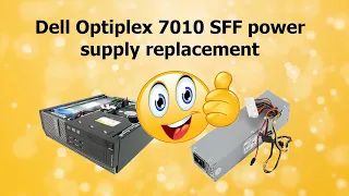 Dell Optiplex 7010 SFF power supply replacement in 10 minutes