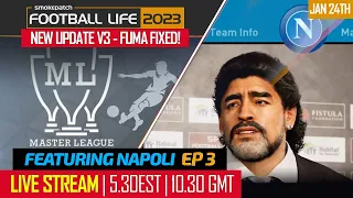 [TTB] FOOTBALL LIFE 2023 NAPOLI CAREER EP3 - NEW UPDATE V3! - FUMA FIXED, AND MORE!