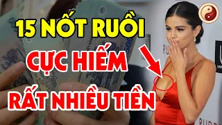 15 Nốt Ruồi QUÝ HƠN VÀNG Trên Cơ Thể Của Phụ Nữ, TRỜI ĐỊNH Mang Mệnh Giàu Sang, Tiền Vàng Ngập Két