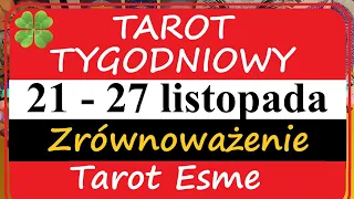 Tarot Tygodniowy 🌻 21 - 27.11.2022 🍀 Zrównoważenie💗 tarot, horoskop, czytanie tarota🌟 @TarotEsme