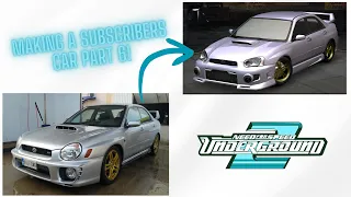 Making a Subscribers Car in Need for Speed Underground 2 - Part 6