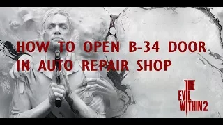 Evil Within 2 How to Open B-34 Door with Union Security Card in Auto Repair Shop