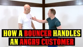 How a Bouncer Handles an Angry Customer