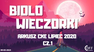 BIOLOwieczorki - 09.03.2023 - Arkusz maturalny CKE lipiec 2020 cz.1