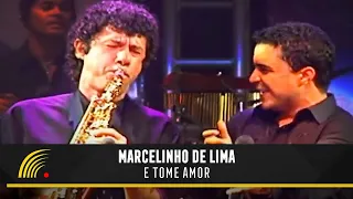Marcelinho De Lima - E Tome Amor - Ao Vivo