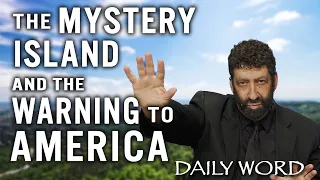 The Mystery Island and The Warning to America | Jonathan Cahn Sermon