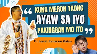 *SUPER GANDA* KUNG MERON TAONG AYAW SA IYO II INSPIRING HOMILY II FR. JOWEL JOMARSUS GATUS