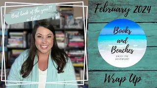 February 2024 Wrap Up- Have I found my favorite book of the year already?