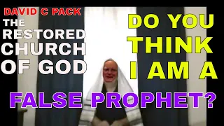 David c pack restored church of god  "AM I A FALSE PROPHET?" Restoredcog