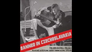 Various – Banned In Czechoslovakia - Underground Praha (Musical Activism Under Communism, 1975-90)