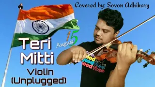 Teri Mitti ~ Violin(Unplugged)-Lyrical | Kesari | Independence Day 2021 |B Praak | Sovon Adhikary