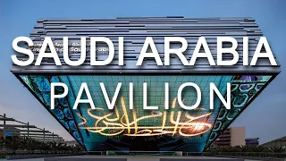 Saudi Arabia Pavilion | Expo 2020 Dubai | KSA Pavilion