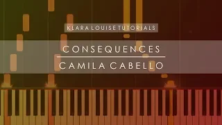 CONSEQUENCES | Camila Cabello Piano Tutorial