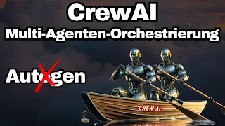 CrewAI KI-Orchester: Multi-Agenten-Komposition auf LangChain-Basis