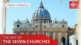 1. The Seven Churches - A Classical Roman Pilgrimage: St. Peter’s Basilica