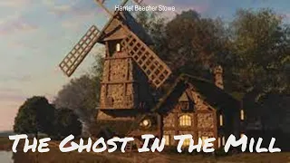 Learn English Through Story - The Ghost In The Mill by Harriet Beecher Stowe