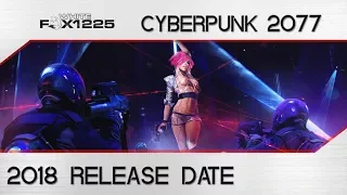 Cyberpunk 2077 Release Date Leaks: Coming in 2018?