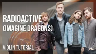 How to play Radioactive by Imagine Dragons on Violin (Tutorial)