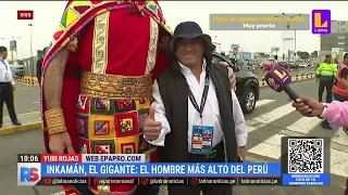 Inkamán: conoce al hombre más alto del Perú