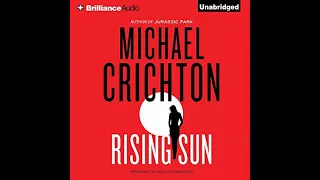 Full Audiobook Of "the Rising Sun" By Michael Crichton, Narrated By Macleod Andrews.