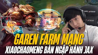 XIAOCHAOMENG BÁN HÀNH JAX VỚI GAREN VÀ FARM MẠNG TRONG NHÀ CHÍNH ĐỐI PHƯƠNG CỰC KHÉT