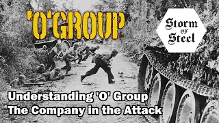 Understanding 'O' Group: The Company in the Attack | Storm of Steel Wargaming