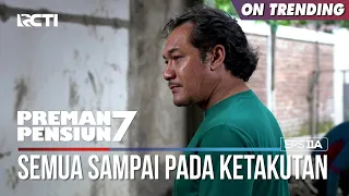 Diproyek Jadi Ketakutan Semua Sama Kang Gobang - PREMAN PENSIUN 7 Part (2/2)