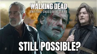 CAN THE WALKING DEAD CROSSOVER SERIES STILL HAPPEN? THEORIES. SPECULATION AND DISCUSSION