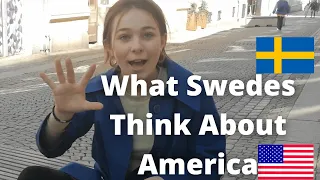 What Swedes Think About America - USA