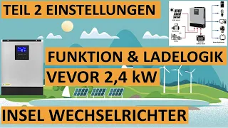 Insel Wechselrichter VEVOR Teil 2 | Einstellung der Funktion & Ladelogik