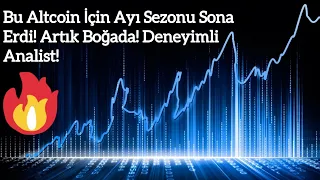 Bu Altcoin İçin Ayı Sezonu Sona Erdi! Artık Boğada! Deneyimli Analist! | Kripto Haber.