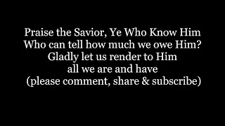 PRAISE THE SAVIOR Ye Who Know Him HYMN Lyrics Words text trending sing along song music