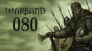 Let's Play Mount & Blade: Warband - Part 80