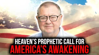 Heaven's Prophetic Call For America's Awakening | Tim Sheets