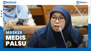 Anggota Komisi IX Netty Prasetiyani Soroti Beredarnya Masker Medis Palsu