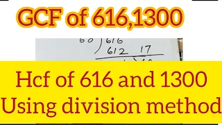 hcf of 616,1300 by using division method||GCF of 616,1300 #viral #youtube