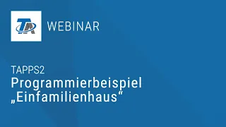 TAPPS2 Programmierbeispiel Einfamilienhaus