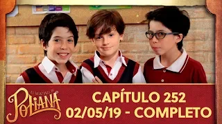 As Aventuras de Poliana | capítulo 252 - 02/05/19, completo