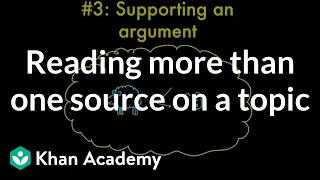 Reading more than one source on a topic | Reading | Khan Academy