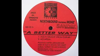 Jazz-N-Groove presents Northbound featuring Moné - A Better Way (Jazz-N-Groove Vocal Club Mix)